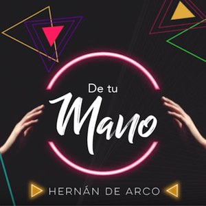 Hernan De Arco - De Tu Mano.jpg